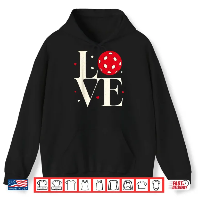 Hoodie Cute Red Heart Pickleball Valentines Day Professional Graphic Shirt