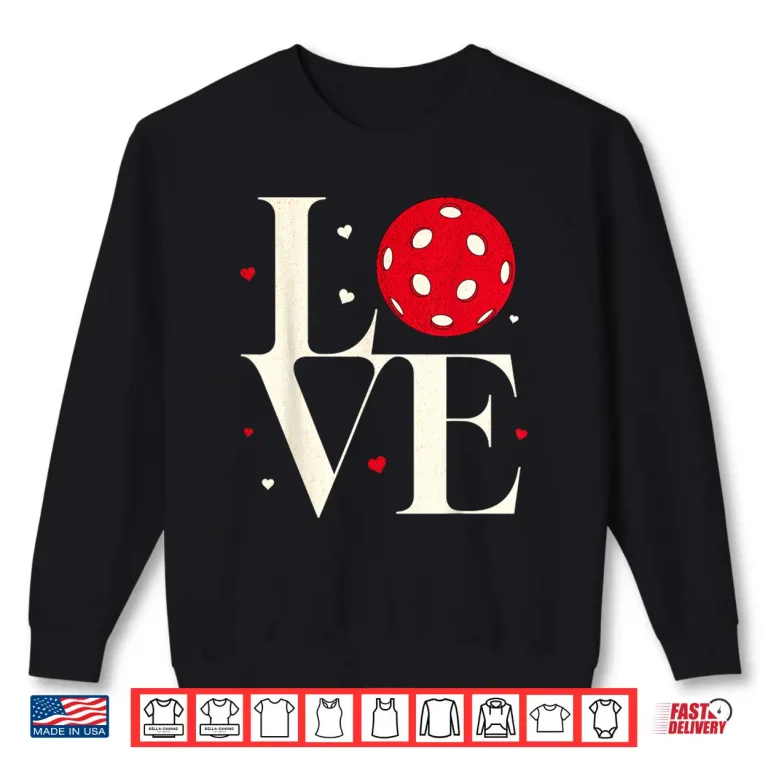 Sweatshirt Cute Red Heart Pickleball Valentines Day Professional Graphic Shirt