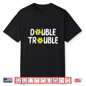 Double Trouble Matching Pickleball Family Group Professional Design Shirt