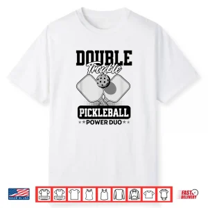Doubles Trouble Tournament Pickleball Matching Team Design Shirt