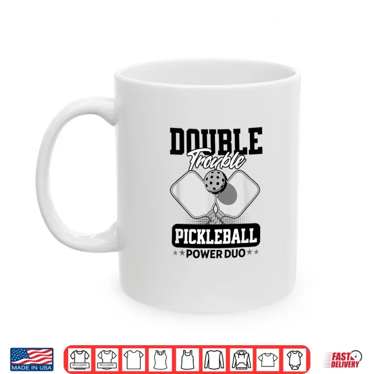 Mug Doubles Trouble Tournament Pickleball Matching Team Design Shirt