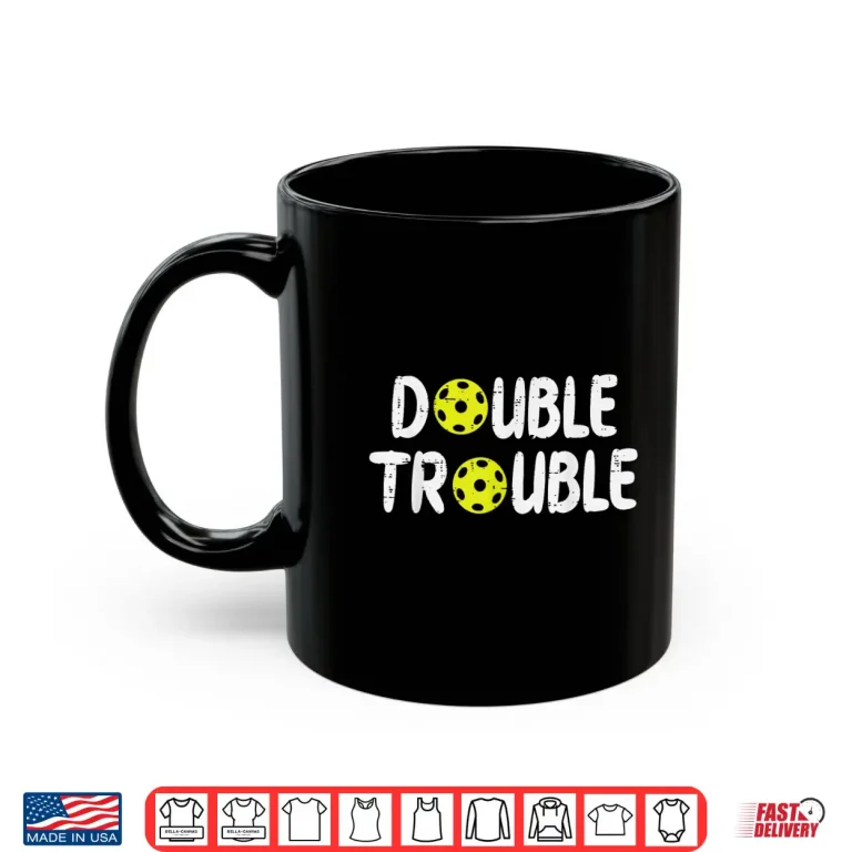 Mug Double Trouble Matching Pickleball Family Group Professional Design Shirt