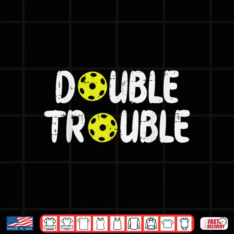 Design Double Trouble Matching Pickleball Family Group Professional Design Shirt