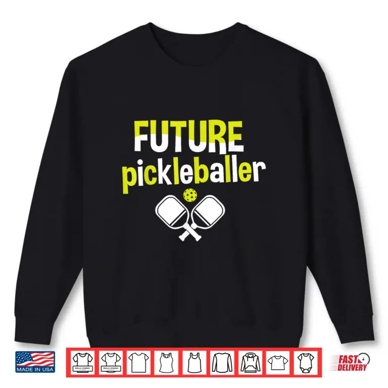Sweatshirt Future Player Pickleball Professional Youth Aesthetic Graphic Shirt