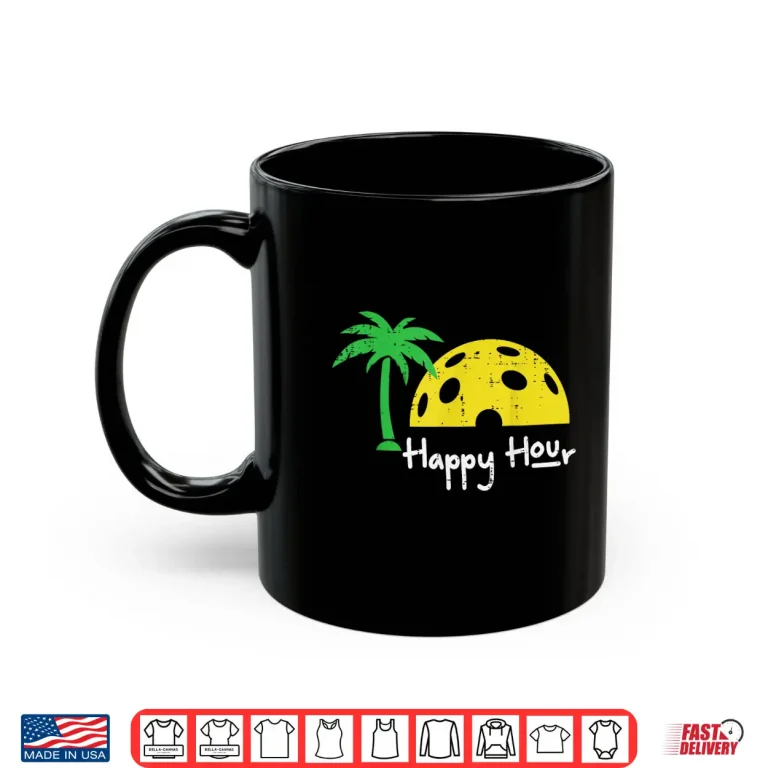 Mug Happy Hour Palm Tree Pickleball Professional Graphic Design Shirt