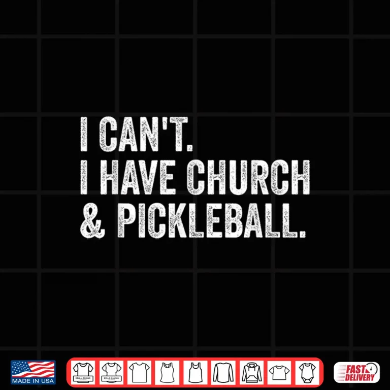 Design I Cant I Have Church Pickleball Professional Vintage Shirt