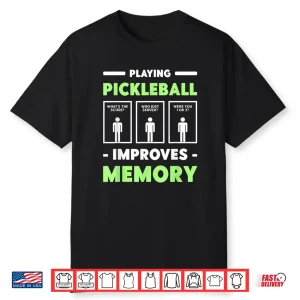 Improves Memory Pickleball Dink Player Professional Graphic Shirt