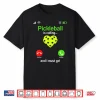 Is Calling Team Gear Pickleball Player Professional Humor Funny Shirt