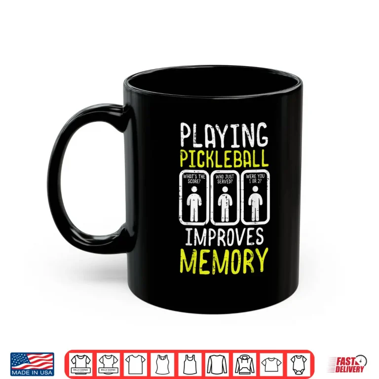 Mug Improves Memory Pickleball Professional Graphic Design Shirt