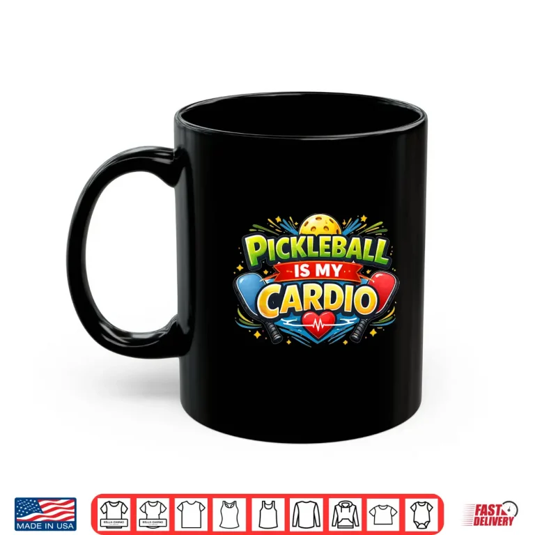 Mug Is My Cardio Pickleball Player Professional Humor Funny Shirt