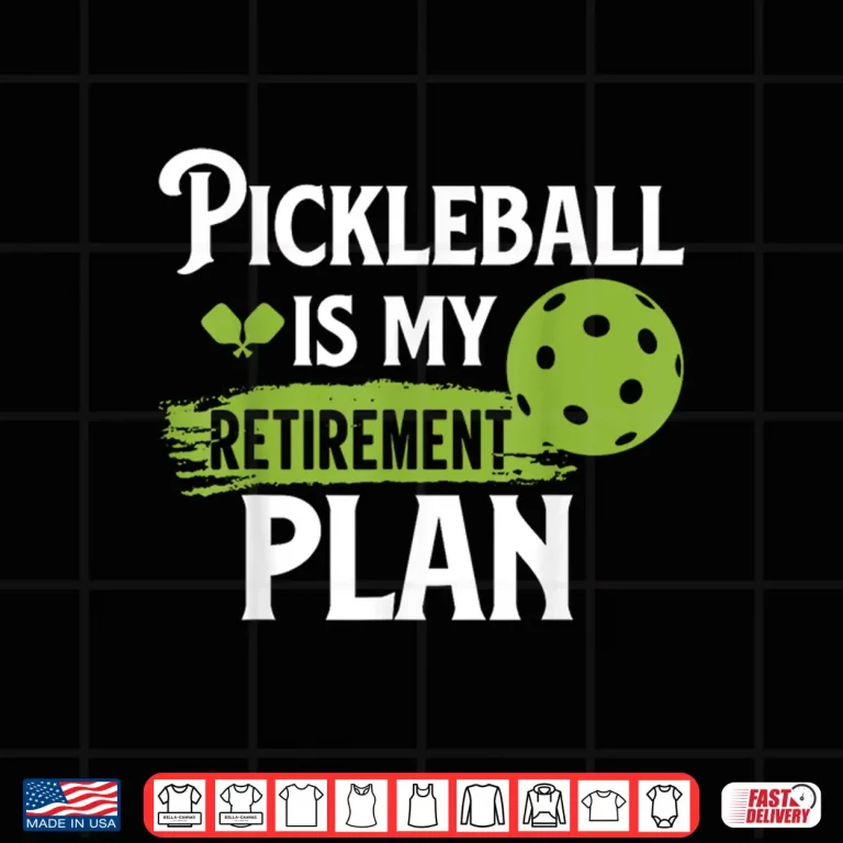 Design Is My Retirement Plan Pickleball Professional Slogan Graphic Shirt