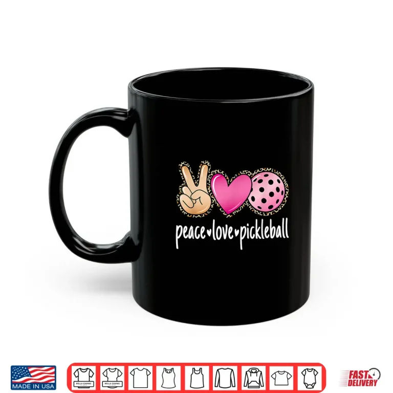 Mug Peace Love Leopard Print Pickleball Cute Lover Aesthetic Shirt