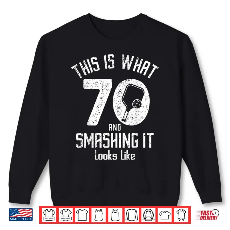 Sweatshirt Seventieth Birthday Pickleball Seventy Years Old Love Humor Funny Shirt