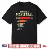 Why I Lose Pickleball Player Professional Humor Funny Shirt