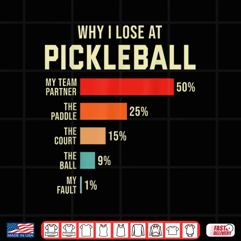 Design Why I Lose Pickleball Player Professional Humor Funny Shirt
