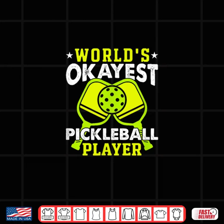 Design Worlds Okayest Player Pickleball Professional Humor Funny Shirt