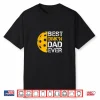 Best Dinkn Ever Pickleball Parent Fathers Day Humor Funny Shirt