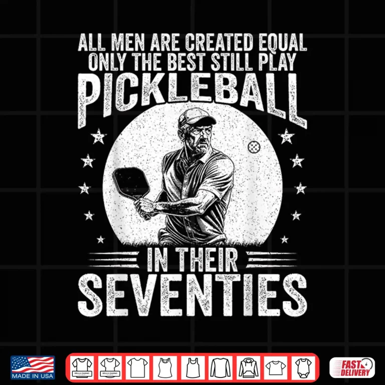 Design Best People Play In Seventies Pickleball Professional Humor Funny Shirt