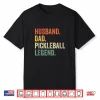 Husband Parent Legend Pickleball Professional Vintage Humor Shirt