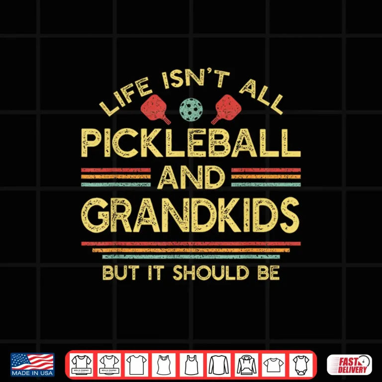 Design Isnt All About Grandkids Pickleball Grandparent Identity Shirt