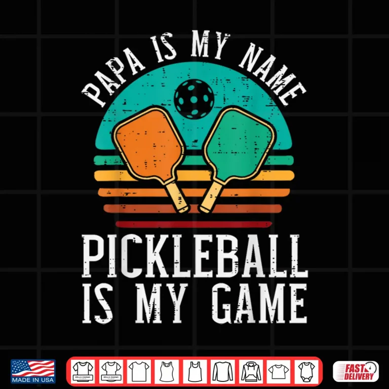 Design My Name My Game Pickleball Parent Grandparent Identity Shirt