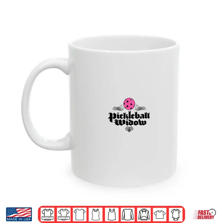Mug Obsessed Fanatic Spouse Pickleball Widow Humor Funny Shirt