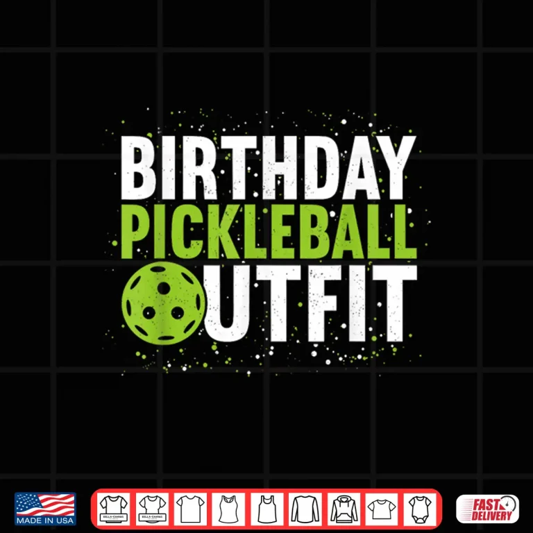 Design Outfit Design Pickleball Professional Birthday Graphic Shirt
