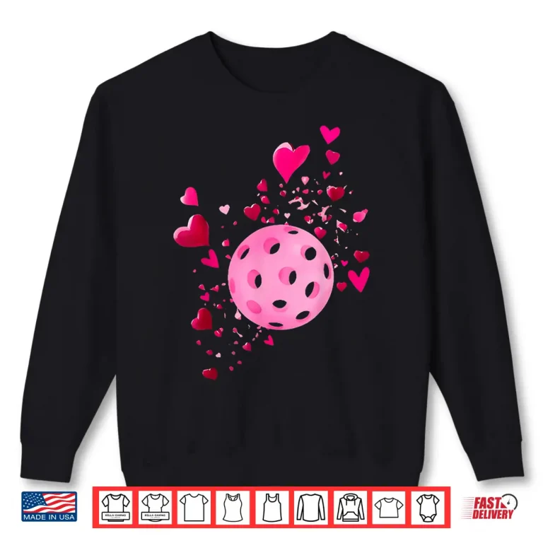 Sweatshirt Valentine Heart Love Pickleball Player Professional Graphic Shirt