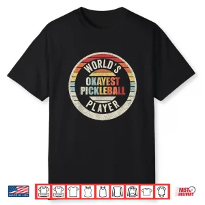 Worlds Okayest Player Pickleball Professional Retro Vintage Shirt