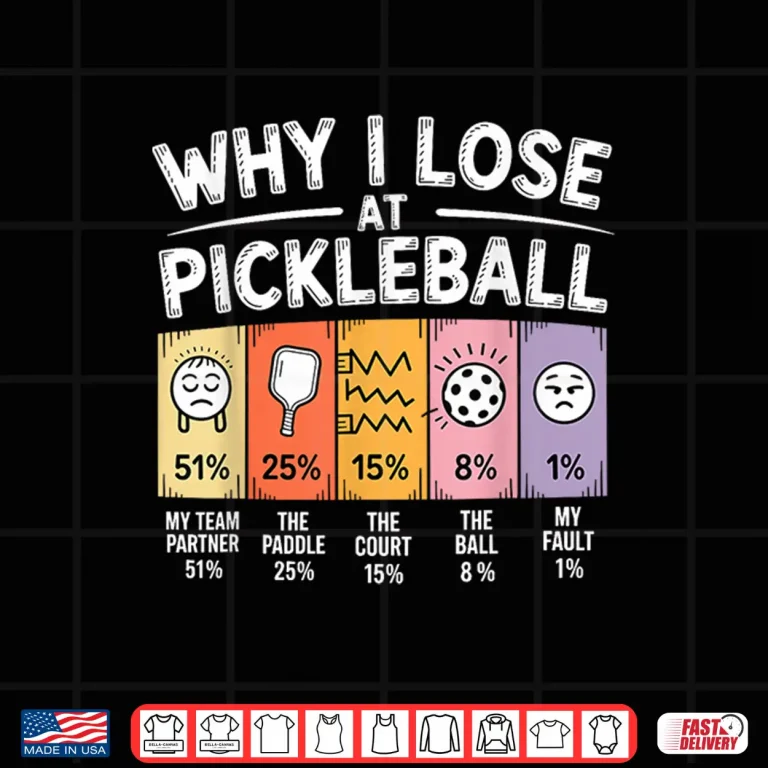 Design Why I Lose Chart Design Pickleball Professional Humor Funny Shirt