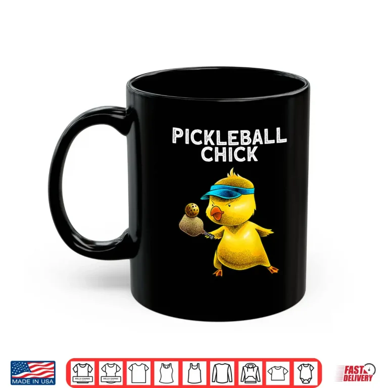 Mug Chick Lover Art Pickleball Paddle Sport Humor Funny Shirt