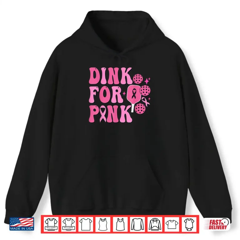 Hoodie Dink For Pink Pickleball Breast Cancer Awareness Ribbon Shirt
