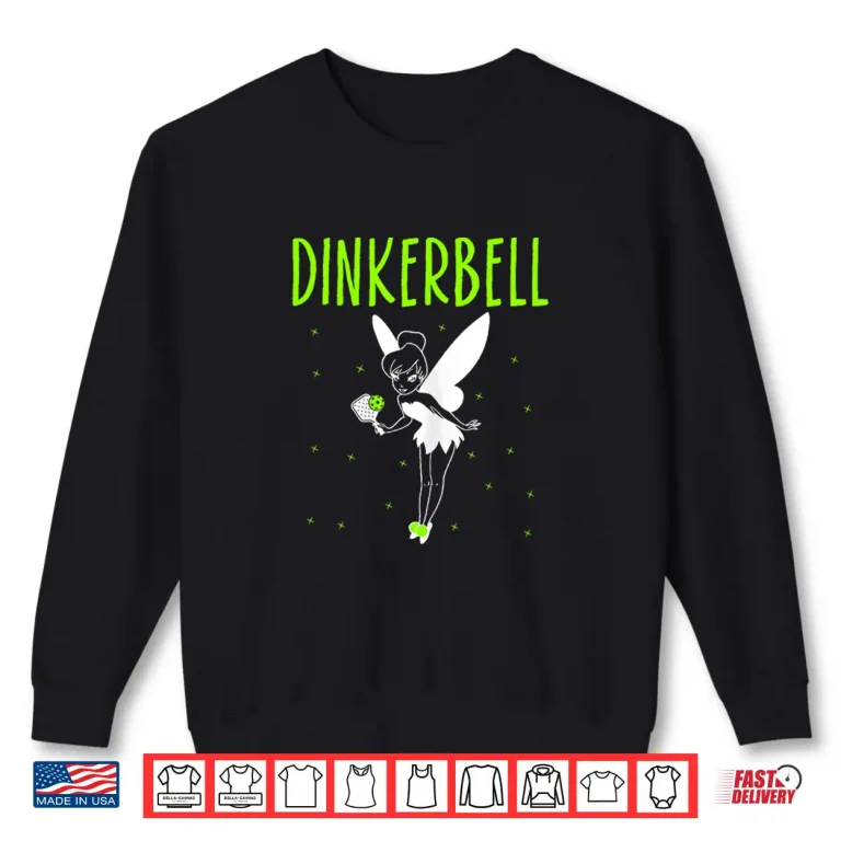 Sweatshirt Dinkerbell Pickleball Lover Paddleball Player Humor Funny Shirt