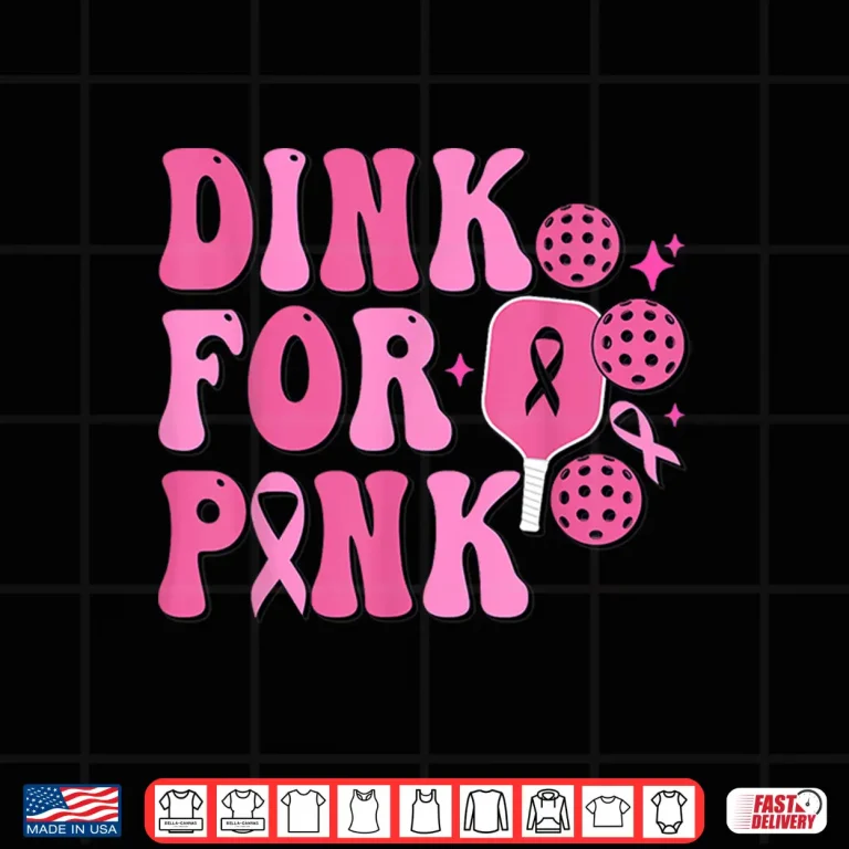 Design Dink For Pink Pickleball Breast Cancer Awareness Ribbon Shirt