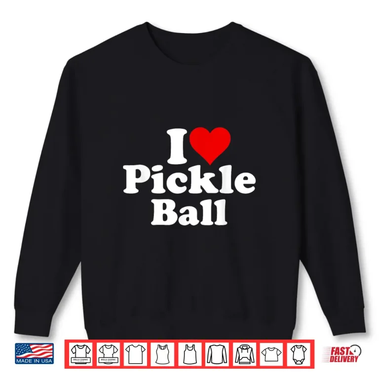Sweatshirt I Love Heart Pickleball Professional Aesthetic Graphic Shirt