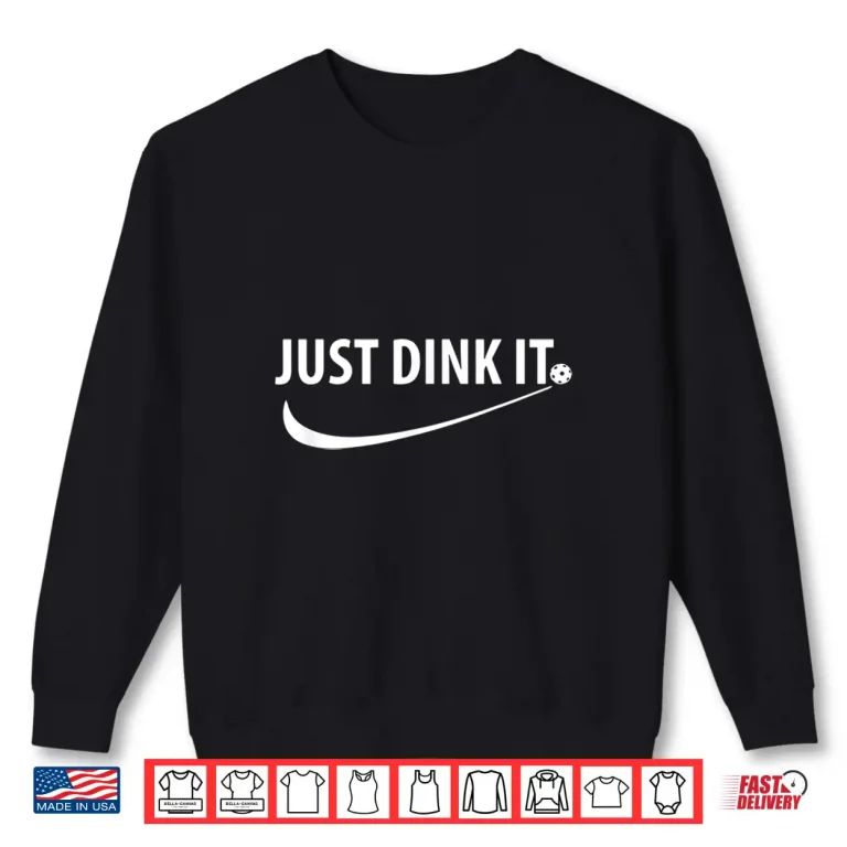 Sweatshirt Just Dink It Pickleball Professional Minimalist Graphic Shirt