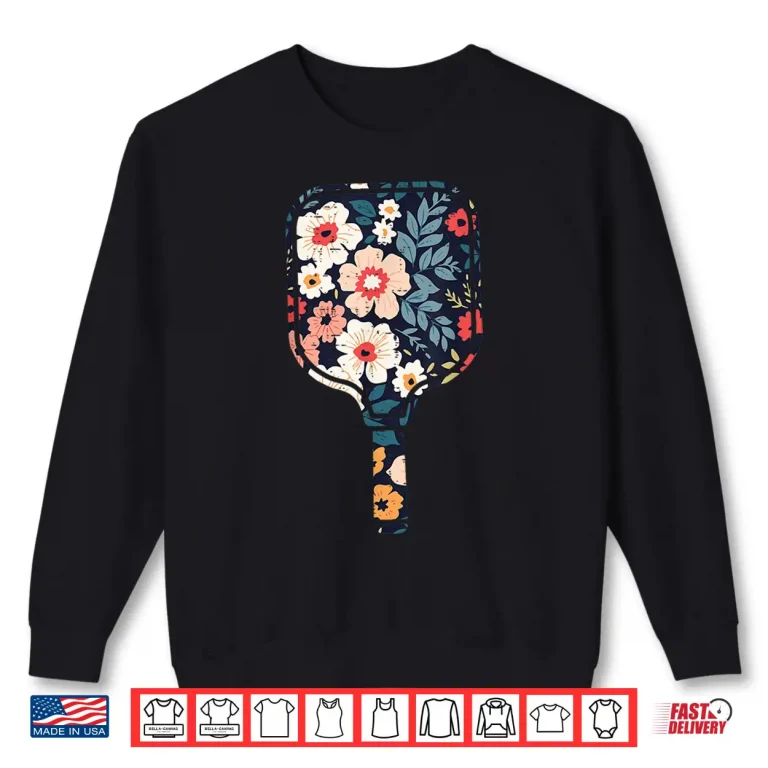 Sweatshirt Paddle Flowers Pickleball Racket Professional Graphic Shirt
