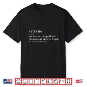 Retirement Definition Pickleball Paddleball Humor Funny Shirt
