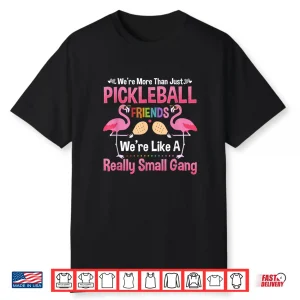 Really Small Gang Pickleball Friends Professional Graphic Shirt