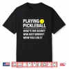 Whats The Score Pickleball Playing Player Humor Funny Shirt