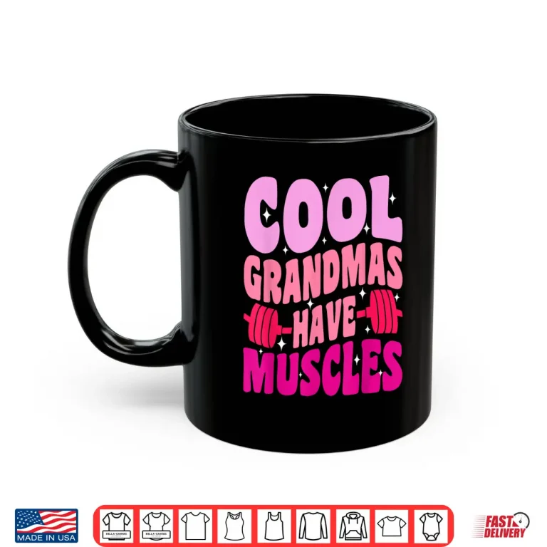 Mug Cool Grandparents Have Muscles Gym Powerlifting Identity Shirt