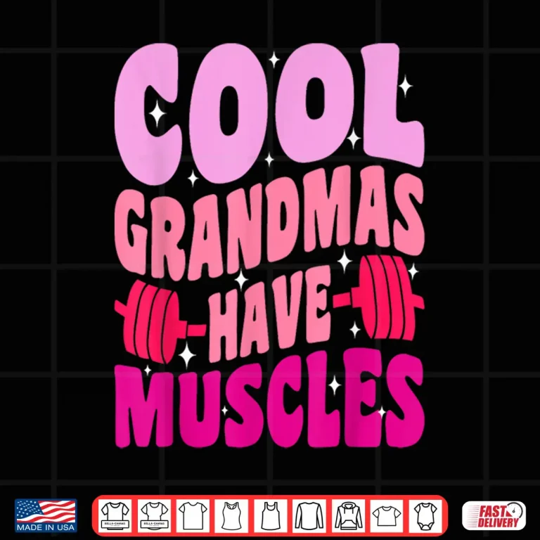 Design Cool Grandparents Have Muscles Gym Powerlifting Identity Shirt