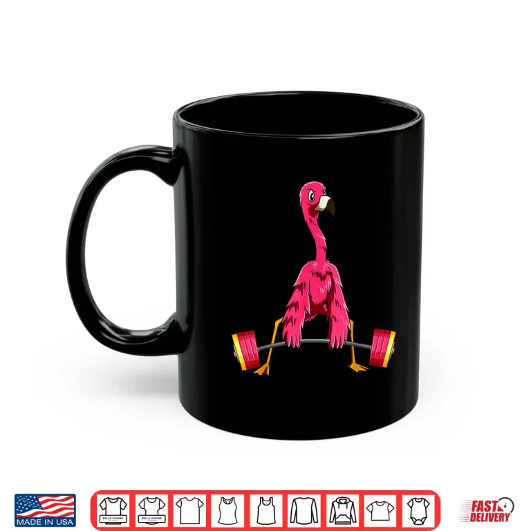 Mug Flamingo Powerlifting Weightlifting Deadlifting Humor Funny Shirt