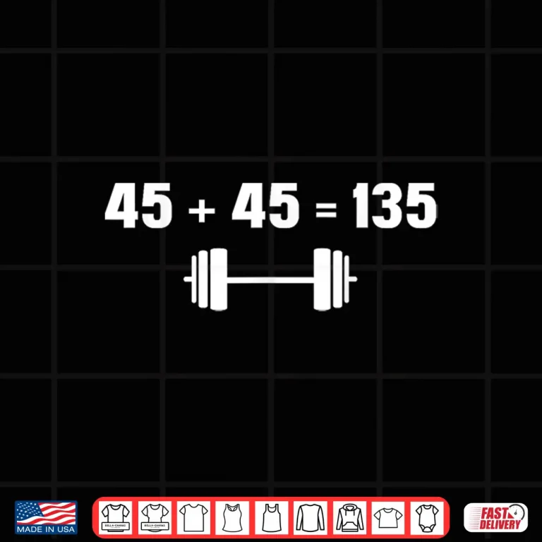 Design Forty Five Forty Five One Hundred Thirty Five Weightlifter Powerlifting Shirt