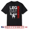 Leg Day Survivor Powerlifting Weights Lifting Workout Train Shirt