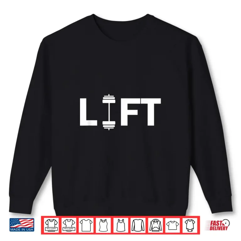 Sweatshirt Lift Deadlifting Weightlifting Weightlift Weightlifter Graphic Shirt