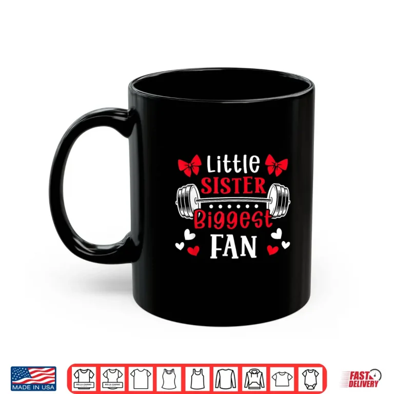 Mug Little Sister Powerlifting Professional Sibling Identity Shirt
