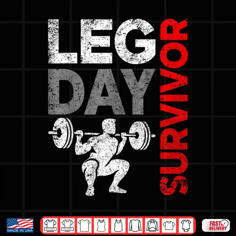 Design Leg Day Survivor Powerlifting Weights Lifting Workout Train Shirt