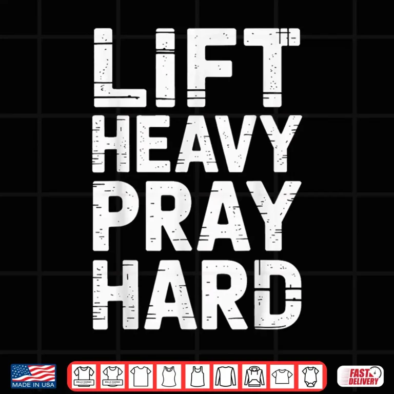 Design Lift Heavy Pray Hard Powerlifting Christian Fitness Spiritual Shirt