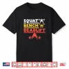 Powerlifting Squat Bench Deadlift Weightlifting Graphic Shirt